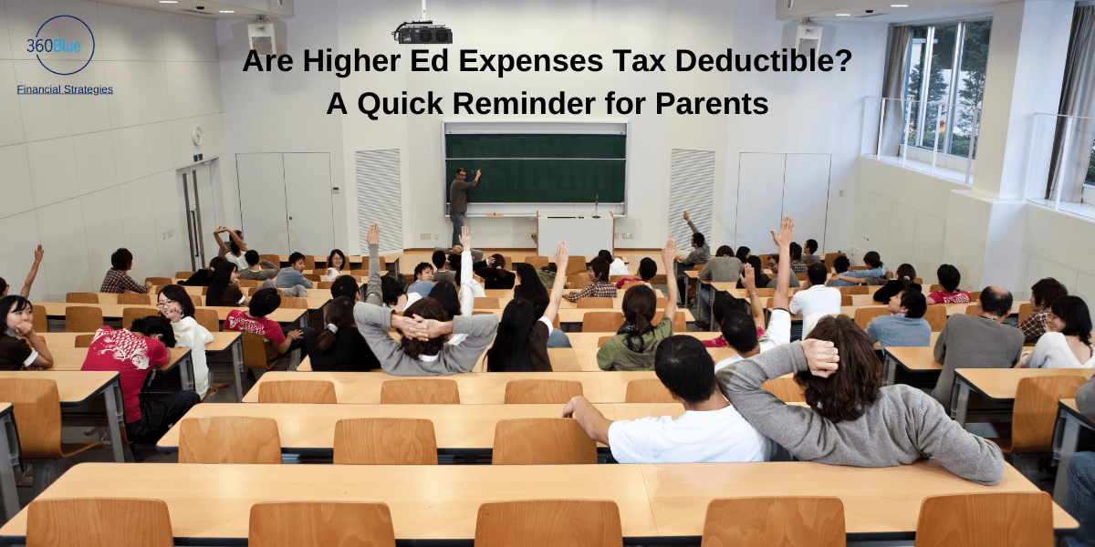 Are Higher Ed Expenses Tax Deductible? A Quick Reminder for Parents